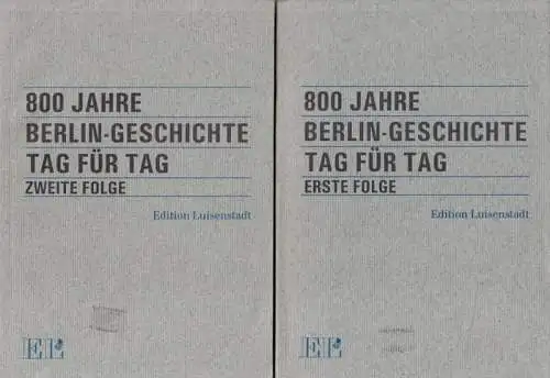 Fromm, Eberhard - Hans-Jürgen Mende (Hrsg.): 800 Jahre Berlin-Geschichte Tag für Tag. Erste und zweite Folge komplett in 2 Teilen. 