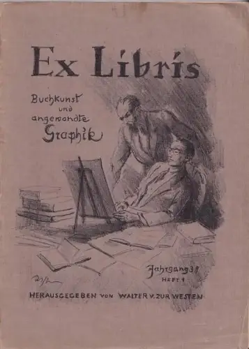 EX LIBRIS. Buchkunst und angewandte Graphik. 38. Jahrgang, Heft 1, Mai 1928. Inhalt: Richard Braungarth: Marcus Behmer / Hanns Heeren: Ludwig v. Hofmann / Walter Rothbarth: Max Rabes / P. Ettinger: Das russische Exlibris und die Exlibrisbewegung in Russla