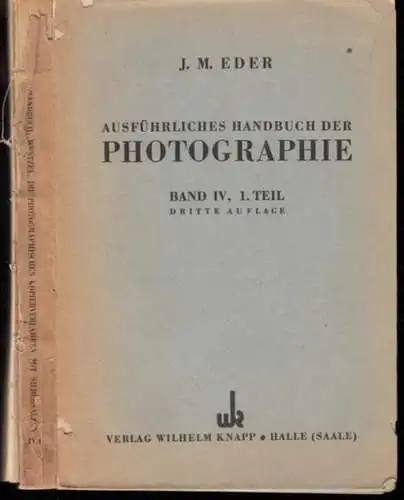 Eder, Josef Maria. - neu bearbeitet von Fritz Wentzel: Die photographischen Kopierverfahren mit Silbersalzen (Positiv-Prozess) und Die photographischen Roh- und Barytpapiere ( = Ausführliches Handbuch der Photographie, Vierter Band, erster Teil ). 