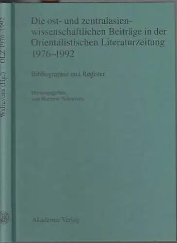 Walravens, Hartmut: Die ost- und zentralasienwissenschaftlichen Beiträge in der Orientalistischen Literaturzeitung 1976 - 1992. Bibliographie und Register. 