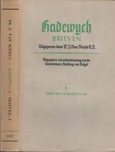 Hadewijch / Hadewych. - Mierlo, J. van: Hadewijch (Hadewych), Brieven. I. Tekst en commentar (= Leuvense studien en Tekstuitgaven). 