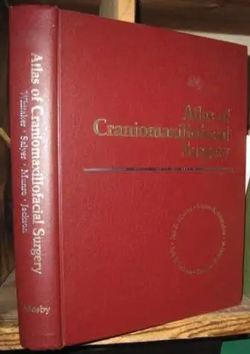 Jackson, Ian T. / Munro, Ian R. / Salyer, Kenneth E. / Whitaker, Linton A: Atlas of craniomaxillofacial surgery. 