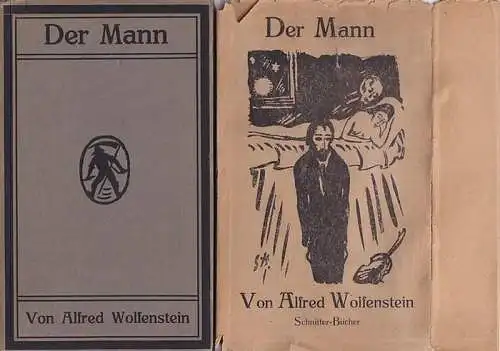 Wolfenstein, Alfred: Der Mann. Szenische Dichtungen: Ein Jüngling. Ein Aufrührer. Ein Freund. Ein Geweihter. (= Schnitter-Bücher. Die Hohe Reihe). 