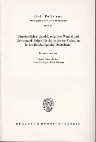Wirtschaftlicher Wandel, religiöser Wandel und Wertwandel. Folgen für das politische Verhalten in der Bundesrepublik Deutschland. (Ordo politicus   Veröffentlichungen des Arnold Bergstraesser Instituts, Freiburg.. 