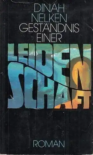 Geständnis einer Leidenschaft. Roman