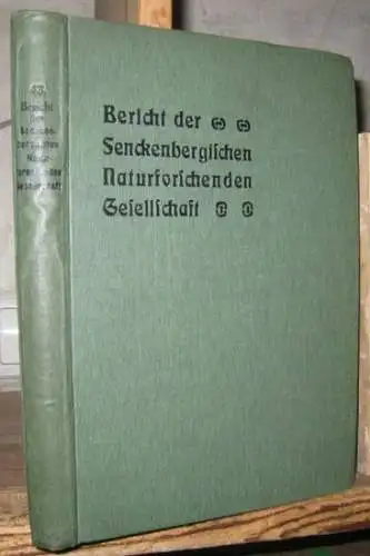 Senckenbergische Naturforschende Gesellschaft: 43. Bericht 1912 der Senckenbergischen Naturforschenden Gesellschaft in Frankfurt am Main. 