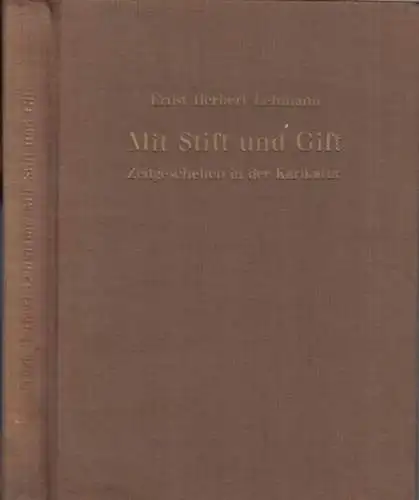 Lehmann, Ernst Herbert: Mit Stift und Gift. Zeitgeschehen in der Karikatur. 