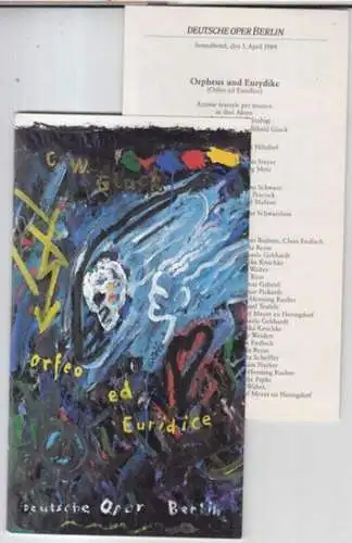 Programmheft zu: Orpheus und Eurydike. - Aufführung am Sonnabend, 1. April 1989. - Inszenierung, Bühnenbild und Kostüme: Achim Freyer. - Mit: Hanna Schwarz, Lucy Peacock, Carol Malone, Sabine Schwarzlose u. a