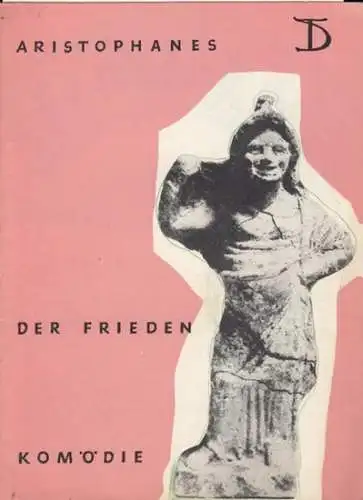 Programmheft zu: Der Frieden. Spielzeit: 1962/63, Heft 2. Regie: Beno Besson.  Bühnenbild und Kostüm: Heinrich Kilger. Darsteller: Fred Düren / Mathilde Danegger / Trude Bechmann / Georg-Michael Wagner / Peter Dommisch / Klaus Piontek/ u. a