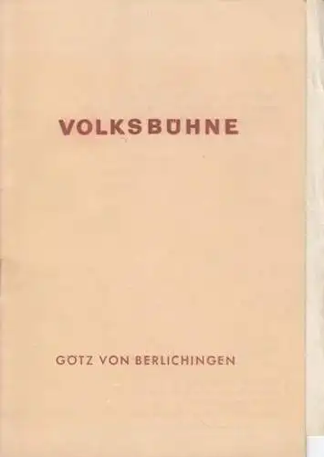 Theater Volksbühne, Berlin.  Johann Wolfgang von Goethe: Programmheft zu: Götz von Berlichingen mit der eiseren Hand. Spielzeit: 1954/55, Heft 9. Regie: Fritz Wisten. Bühnenbild.. 