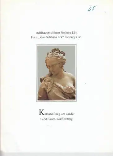 Wentzinger, Johann Christian. - Adelhausenstiftung Freiburg i. Br., Haus "Zum schönen Eck" Freiburg i. Br: Die "Vier Jahreszeiten". (= Patrimonia 45). 