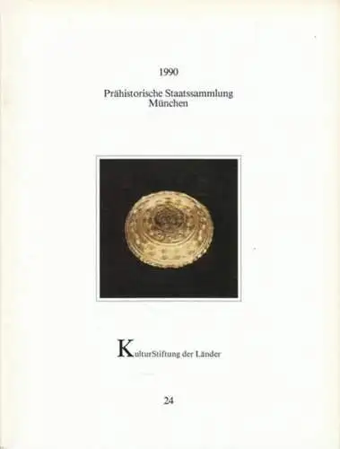 Prähistorische Staatssammlung München - Autoren: Walter Torbrügge / u. a: Ein Goldschatz aus dem Untermaingebiet. (= Patrimonia 24). Inhalt: Walter Torbrügge - Ein Goldschatz aus dem Untermaingebiet / u. a. 