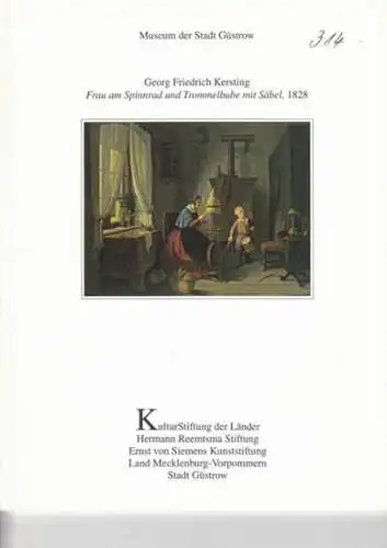 Kersting, Georg Friedrich   Museum der Stadt Güstrow   Autoren: Prof. Dr. Werner Schnell / Prof. Dr. Helmut Börsch Supan / u. a:.. 