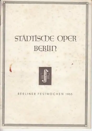 Berliner Festwochen 1955, Programmheft zu: Dornröschen .   Aufführung am 18. September 1955.   musikalische Leitung: Wolfgang Martin / Inszenierung: Tatjana Gsovsky /.. 
