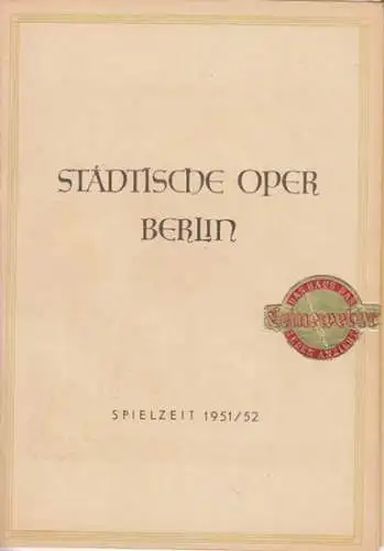 Spielzeit 1951/52, Programmheft zu: Ariadne auf Naxos .   Aufführung am 29. Dezember 1951.   musikalische Leitung: Leo Blech / Inszenierung: Heinz Tietjen.. 