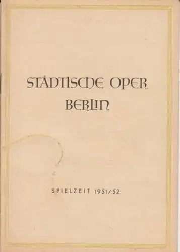 Städtische Oper Berlin.   Michel Carre, Jules Barbier mit Dietrich Fischer Dieskau: Spielzeit 1951/52, Programmheft zu: Margarete.   Aufführung am 10. Juni 1952..