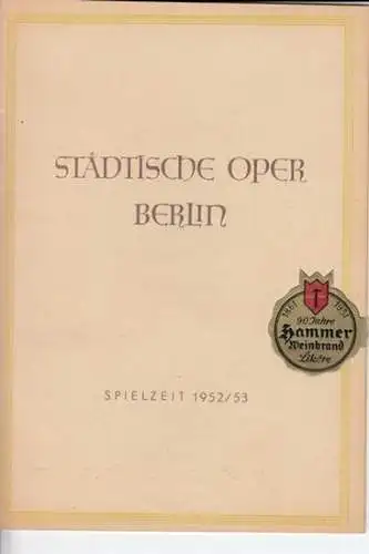 Spielzeit 1952/53, Programmheft zu: Carmen. - Aufführung am 2. März 1953. - musikalische Leitung: Leo Blech /  Bühnenbild und Kostüm: Waldemar Volkmer / mit Ludwig Suthaus, Edmund Hurshell, Robert Koffmane, Herold Kraus, Hanns Pick u. a