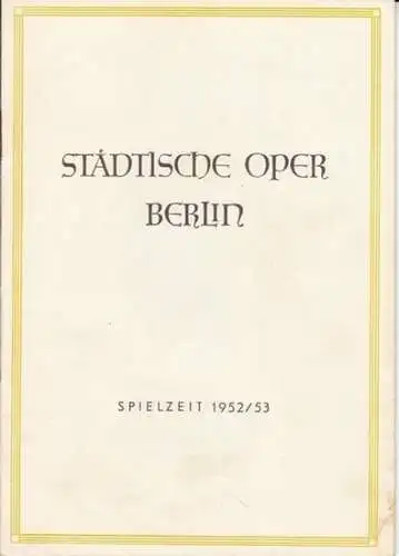 Spielzeit 1952/53, Programmheft zu: Orpheus und Eurydike.   Aufführung am 20. Mai 1953.   Dirigent: Artur Rother / Inszenierung: Fritz Dittgen / Bühnenbild.. 