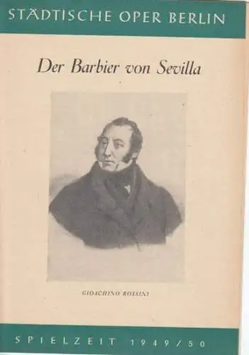 Städtische Oper Berlin.   Giacomo Rossini: Spielzeit 1949/50, Programmheft zu: Der Barbier von Sevilla.   Aufführung am 15. September 1949.   musikalische.. 