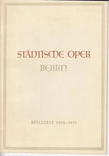 Städtische Oper Berlin.   Werner Egk: Spielzeit 1950/51, Programmheft zu: Abraxas.   Aufführung am 25. Januar 1951.   musikalische Leitung: Hans Lenzer.. 