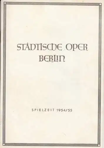 Städtische Oper Berlin. - Giusppe Verdi: Spielzeit 1954/55, Programmheft zu: Der Troubadour. - Aufführung am 5. Juli 1955. - musikalische Leitung: Richard Kraus / mit Herbert Brauer, Martha Musial, Johanna Blatter, Walter Schneemann, u. a. 