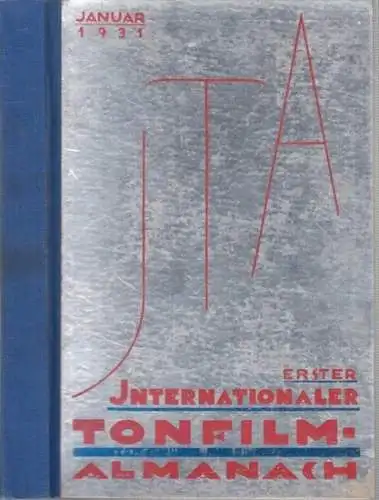 Tonfilmalmanach: Erster Internationaler Tonfilm-Almanach (ITA). Ausgabe Januar 1931. 