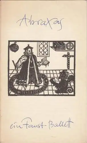 Spielzeit 1973/74, Programmheft zu: Abraxas. Ein Faust Ballett.   Aufführung am 1. März 1974.   musikalische Leitung: Johannes Zweiniger / Inszenierung: Hermann Rudolph.. 