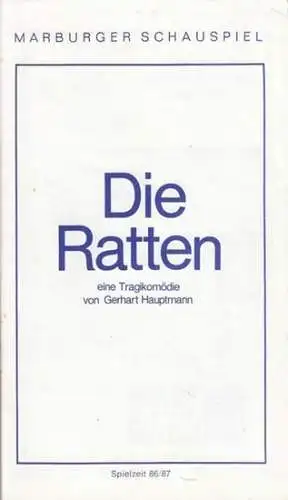 Spielzeit 1986/87, Programmheft zu: Die Ratten.   Aufführung am 9. April 1987.   Inszenierung: Franzjosef Dörner / Ausstattung: Eva Giesel / Dramaturgie: Jochem.. 