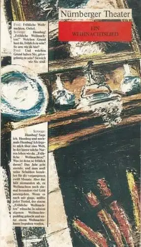 Spielzeit 1989/90, Programmheft zu: Ein Weihnachtslied.   Aufführung am 15. November 1989.   Inszenierung: Christian Göbl / Musik: Andreas Schäfer / Dramaturgie: Ulrike.. 