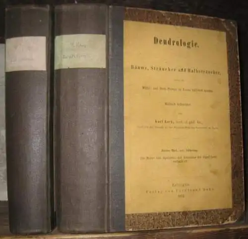 Koch, Karl: Komplett mit den Teilen I, II,1 und II,2 in 2 Bänden: Dendrologie. Bäume, Sträucher und Halbsträucher, welche in Mittel  und Nord Europa.. 