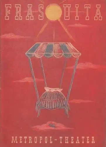 Spielzeit 1950/51, Programmheft zu: Frasquita.   Aufführung am 3. August 1950    Inszenierung: Max Marfeld / musikalische Leitung: Herbert Kawan / Ausstattung:.. 