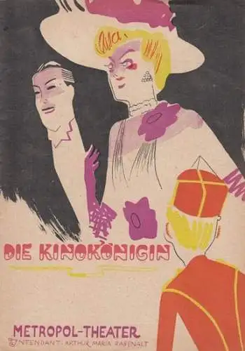 Spielzeit 1950/51, Programmheft zu: Die Kinokönigin. Inszenierung: Max Marfeld / musikalische Leitung: Herbert Kawan / Ausstattung: Wolf Leder / mit Arno Paulsen, Fred Kronström, Cordy Milowitsch, Sonja Ziemann, Traudel Tomasek, Inge Detlefsen, u. a