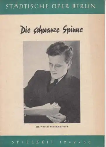 Spielzeit 1949/50, Programmheft zu: Die schwarze Spinne, Chiarina.   Aufführung am 13. März 1950.   musikalische Leitung: Arthur Rother / Bühnenbild und Kostüm:.. 