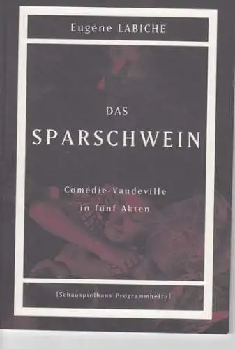 Spielzeit: 1994/95. Programmheft zu: Das Sparschwein.   Premiere am 8. Juni 1995   Regie: Jossi Wieler / Bühnenbild und Kostüme: Anna Viebrock /.. 