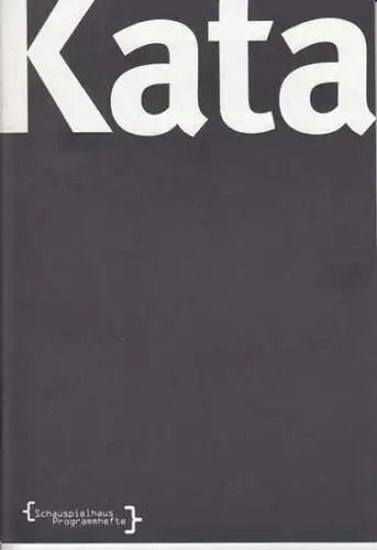 Deutsches Schauspielhaus zu Hamburg.   Rainald Goetz: Spielzeit: 1994/95. Programmheft zu: Katarakt.   Premiere am 4. November 1994   Regie: Christof Nel.. 