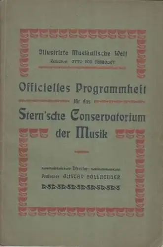 Stern'sche Conservatorium der Musik Berlin.   Professor: Gustav Hollaender: Programmheft zu: Erste öffentliche Schüler Aufführung am Stern'schen Conservatorium der Musik Berlin.   Aufführung.. 