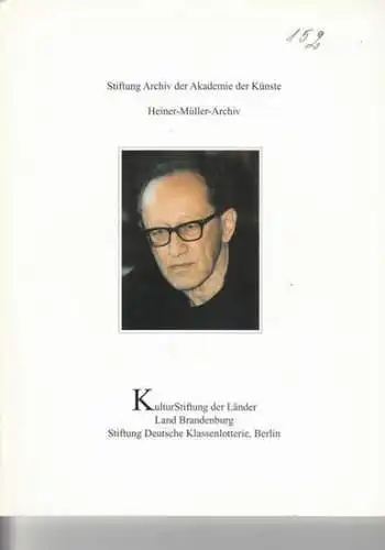 Müller, Heinz   Stiftung Archiv der akademie der Künste   Autoren: Volker Kahl / Jacques Derrida / B. K. Tragelehn / Friedrich Dieckmann.. 