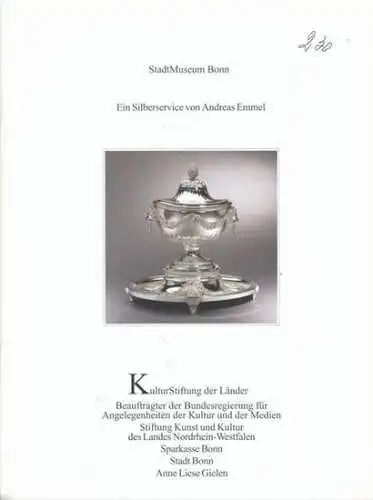 Emmel, Andreas- StadtMuseum Bonn - Autoren: Lorenz Seelig / Matthias von der Bank und Ingrid Bodsch / u. a: Ein Silberservice von Andreas Emmel. (= Patrimonia 230). Inhalt: Lorenz Seelig - Terrinen, Leuchter und Girandolen. Tafelsilber von Andreas Emmel f