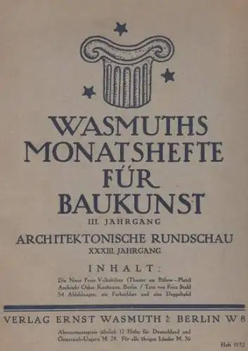 Wasmuths Montshefte für Baukunst.   Otto Wechsler, Verlag Ernst Wasmuth (Herausgeber)   Autor: Fritz Stahl: Wasmuths Montshefte für Baukunst. III. Jahrgang, Heft 11/12.. 