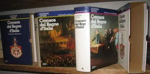 Artieri, Giovanni: Cronaca del regno d' Italia. Vol. 1 + 2: Da Porta Pia all' Intervento / Dalla Vittoria alla Repubblica ( = Le Scie ). 