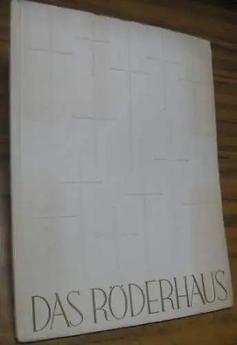 C. G. Röder in Leipzig. - Schriftleiter: Wilhelm Eule: Das Röderhaus. In memoriam (Carl Johannes Reichel). - ( = 6. Heft der Hauszeitschrift der Firma C. G. Röder, Leipzig / Mitteilungen aus einem graphischen Grossbetrieb ). 