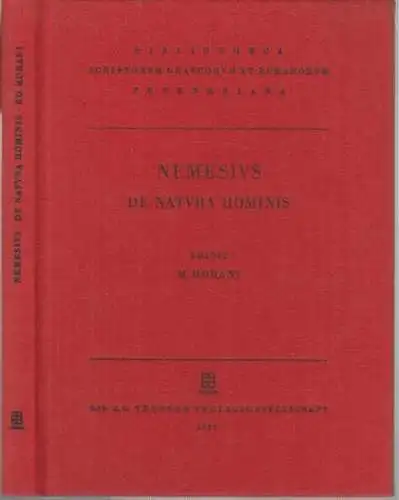 Morani, Moreno (ed.): Nemesii emeseni de natura hominis ( = Akademie der Wissenschaften der DDR, Zentralinstitut für alte Geschichte und Archäologie ( Bibliotheca scriptorum graecorum et romanorum Teubneriana ). 