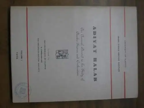 Adiyat Halab, An Annual devoted to the study of Arabic Science and Civilization issued by Aleppo University and Aleppo Archaeological Society (volume I)