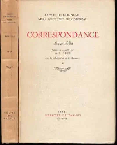 Gobineau (Arthur de). - Mere Benedicte de Gobineau.- publiee et annotee par A. B. Duff: Comte de Gobineau - Mere Benedicte de Gobineau: Correspondance 1872 - 1882. 