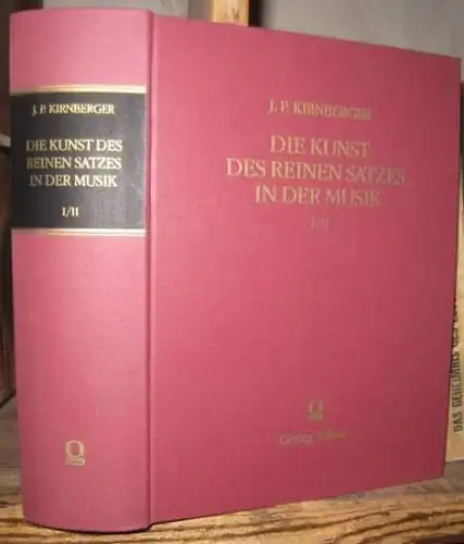 Kirnberger, Johann Philipp: Die Kunst des reinen Satzes in der Musik. Bände I und II in einem Buch. - Reprografischer Neudruck aller Abteilungen. 