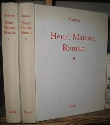 Matisse, Henri. - Aragon, Louis: Henri Matisse. Roman. Komplett in 2 Bänden. 