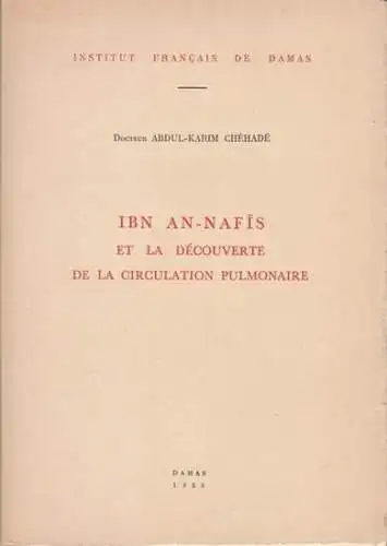 Chehade, Abdul-Karim sur Ibn An-Nafis: Ibn An-Nafis et la decouverte de la circulation pulmonaire. 