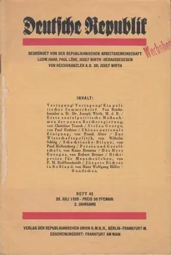 Deutsche Republik   Reichskanzler a. D. Dr. Jospeh Wirth (Herausgeber)   Autoren: Reichskanzler a. D. Dr. Jospeh Wirth / Christine Teusch / Paul.. 