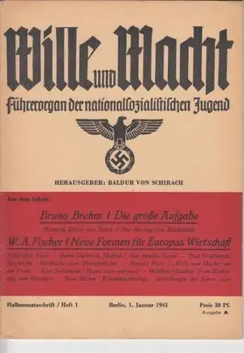 Wille und Macht   Baldur von Schirach (Herausgeber)   Autoren: Bruno Brehm / Heinrich Ritter von Srbik / Anton Dieterich / u. v.. 