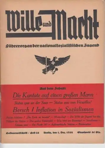 Wille und Macht   Baldur von Schirach (Herausgeber)   Autoren: Eberhard Wolfgang Möller / Bersch / Wolf Sluyterman v. Langweyde / u. v.. 